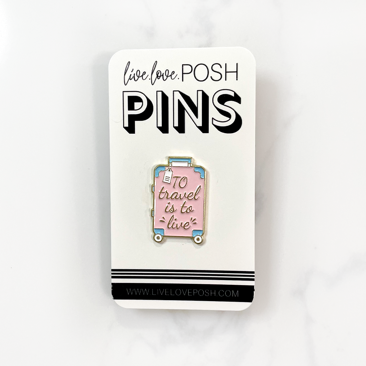 TO TRAVEL IS TO LIVE ENAMEL PIN