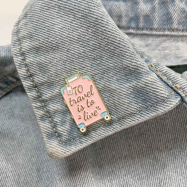 TO TRAVEL IS TO LIVE ENAMEL PIN