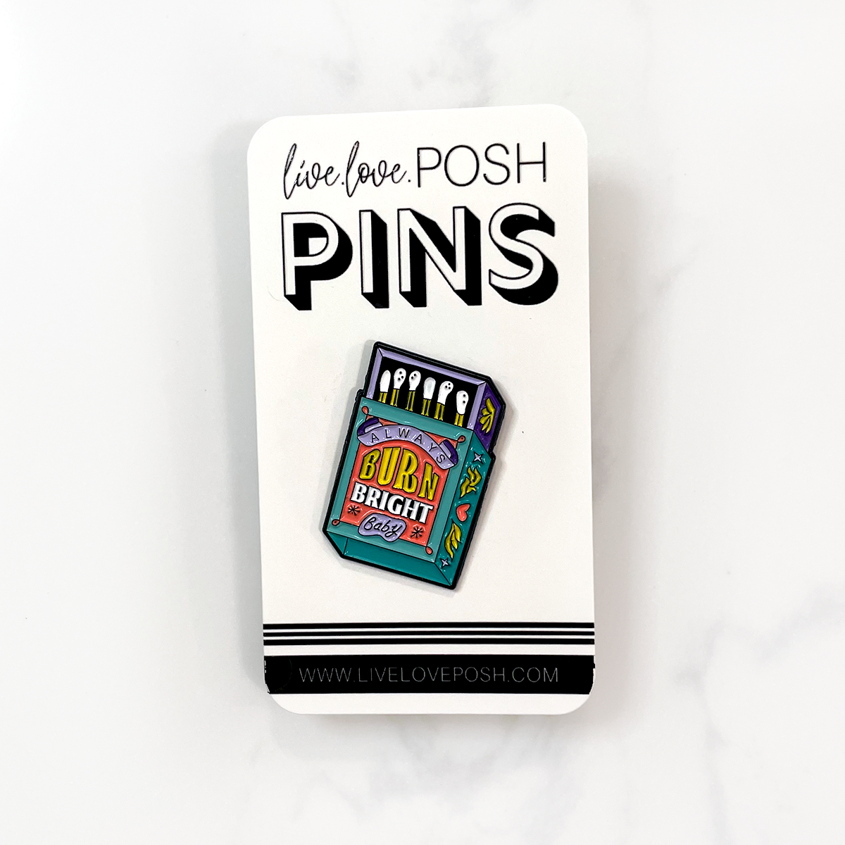 ALWAYS BURN BRIGHT ENAMEL PIN