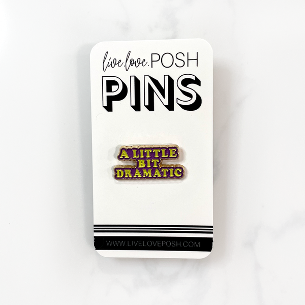 LITTLE BIT DRAMATIC ENAMEL PIN