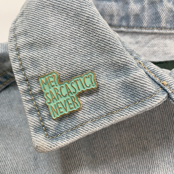 SARCASTIC? ENAMEL PIN