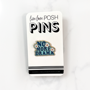 NO MORE DRAMA ENAMEL PIN