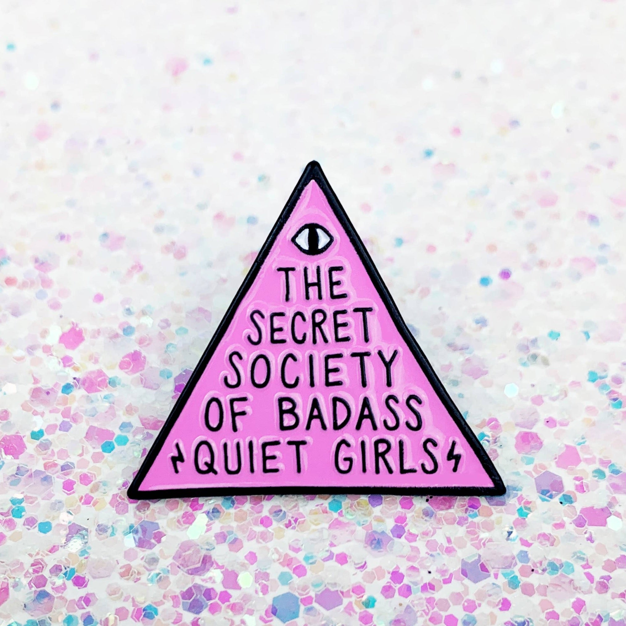 BAD*SS QUIET GIRLS ENAMEL PIN