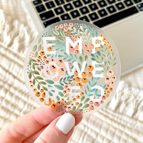 FLORAL EMPOWERED DIE CUT STICKER (CLEAR)