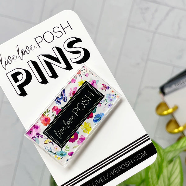 LIVE LOVE POSH ACRYLIC PIN