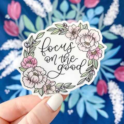 FOCUS ON THE GOOD DIE CUT STICKER