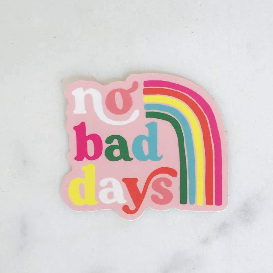 NO BAD DAYS DIECUT STICKER