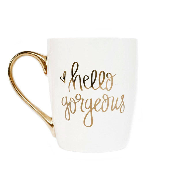 HELLO GORGEOUS - COFFEE MUG