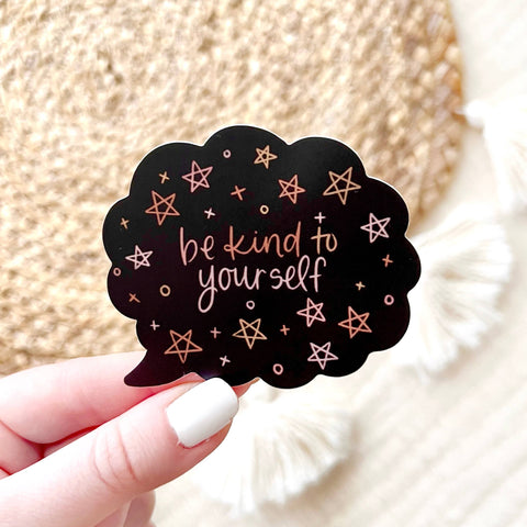 BE KIND TO YOURSELF DIE CUT STICKER