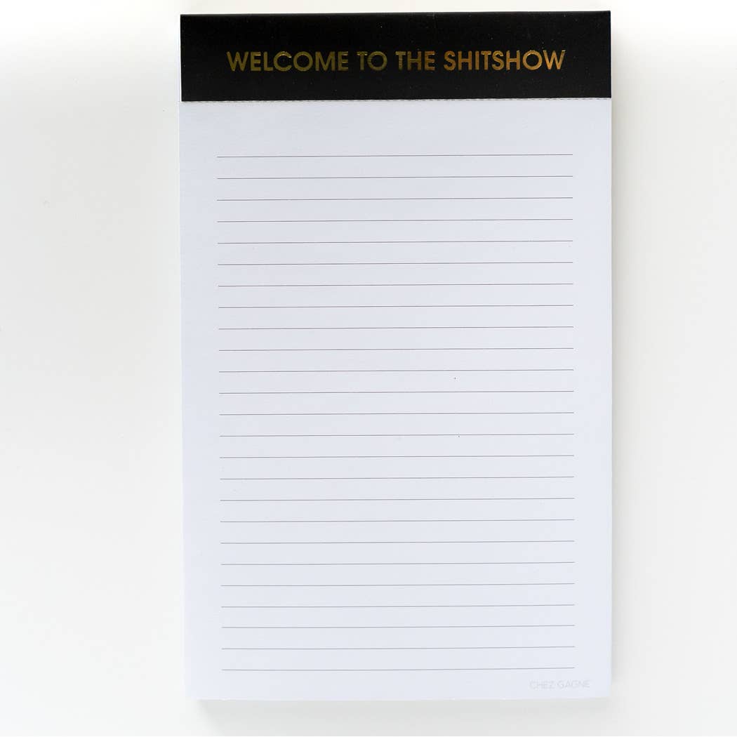WELCOME TO THE SH*TSHOW NOTEPAD