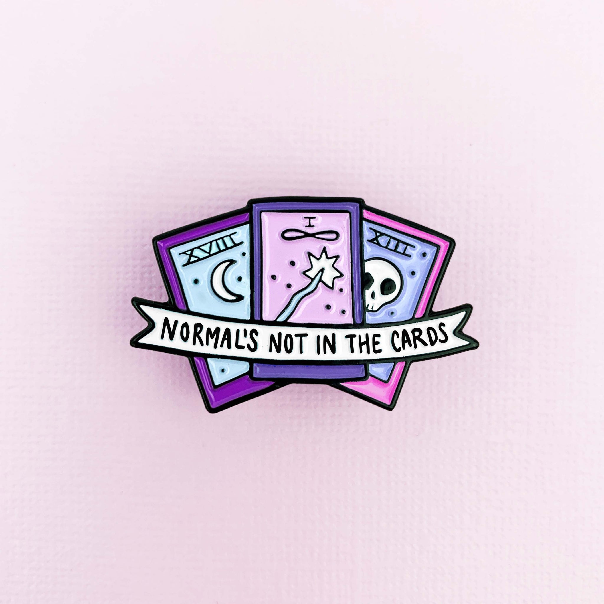 NORMAL'S NOT IN THE CARDS ENAMEL PIN