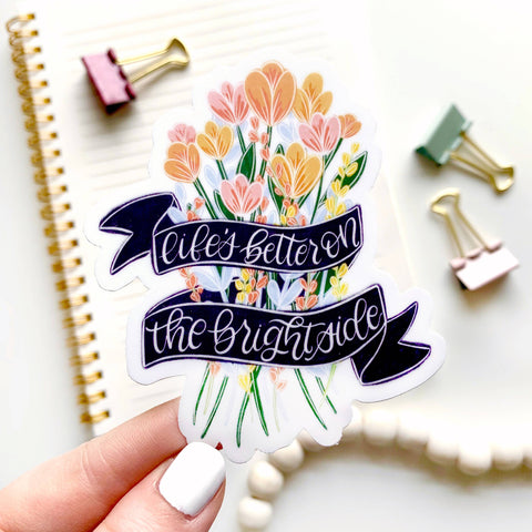 LIFE'S BETTER ON THE BRIGHT SIDE DIE CUT STICKER