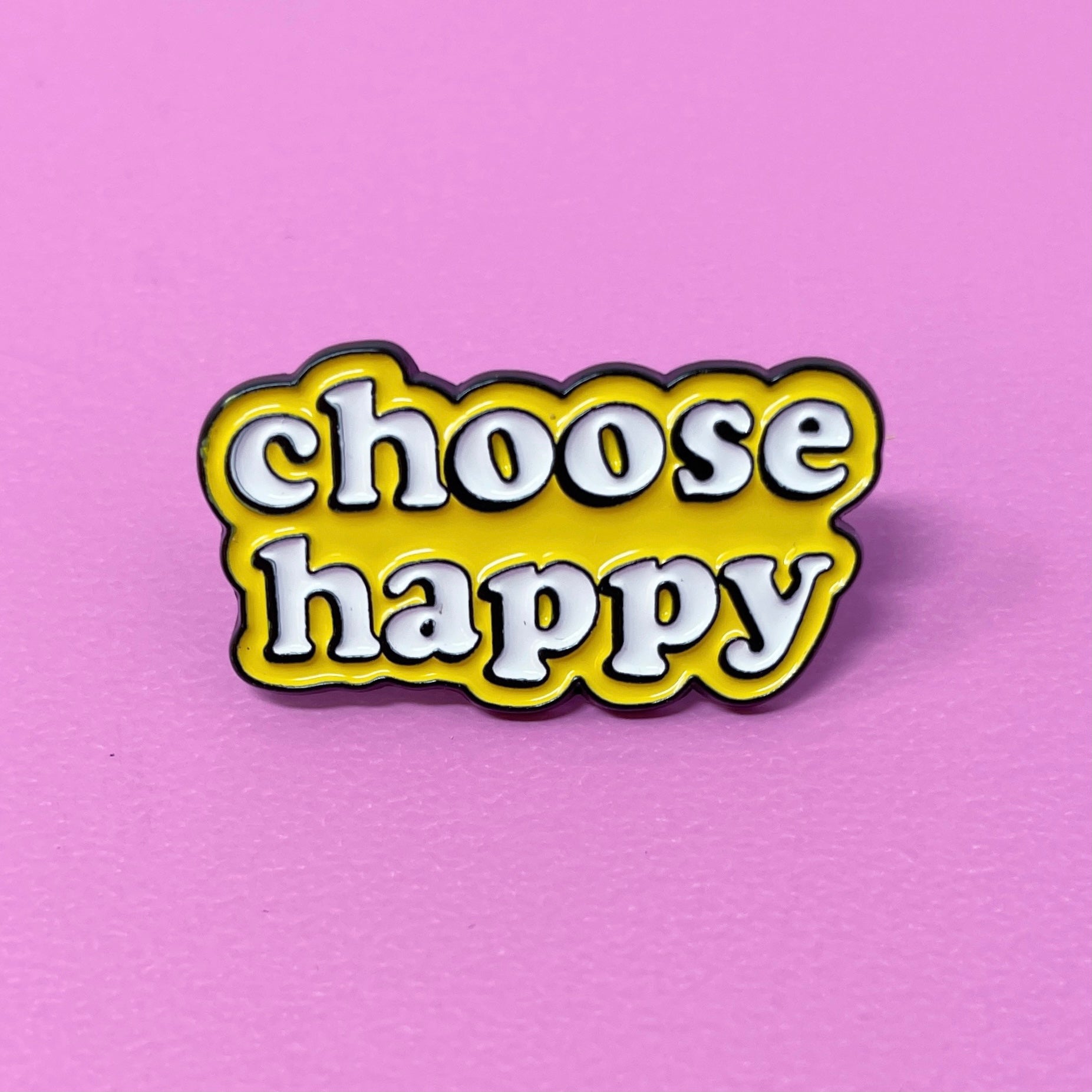 CHOOSE HAPPY PIN