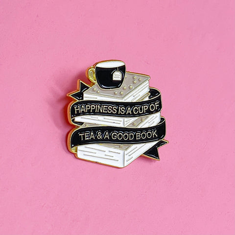 HAPPINESS IS A CUP OF TEA & A GOOD BOOK PIN