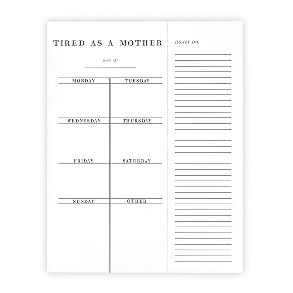TIRED AS A MOTHER - WEEKLY LIST PAD
