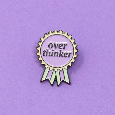OVER THINKER AWARD PIN
