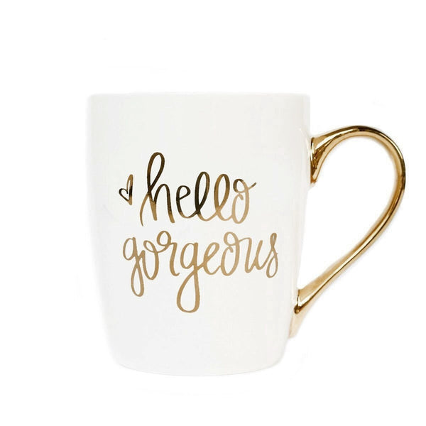 HELLO GORGEOUS - COFFEE MUG